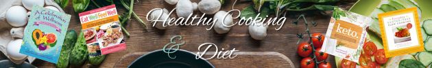 Healthy Cooking and Diet