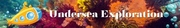 Undersea Exploration