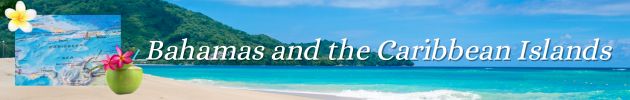 Bahamas and the Caribbean Islands