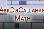 AskDrCallahan Math