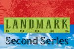 Second Series Landmark Books