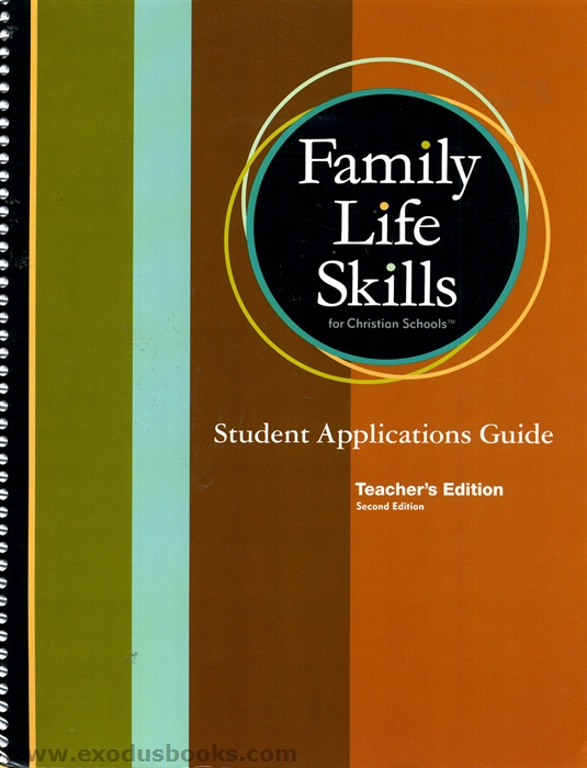 Family Life Skills Student Applications Guide Teacher's Edition