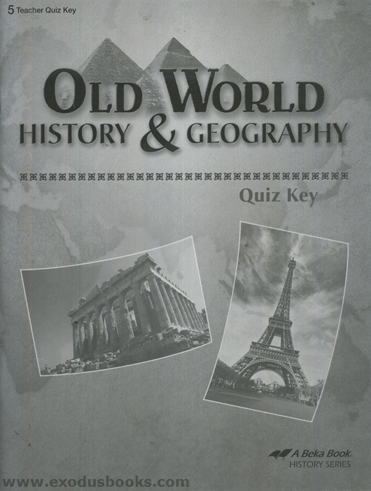 Old World History & Geography - Quiz Key - Exodus Books