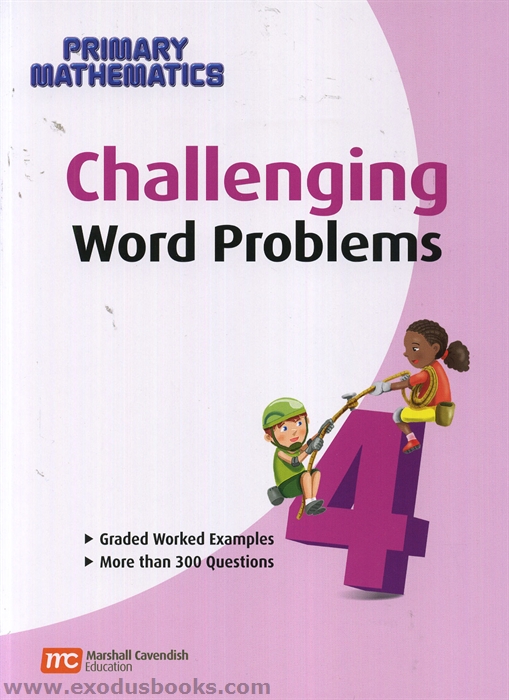 primary-mathematics-4-challenging-word-problems-exodus-books