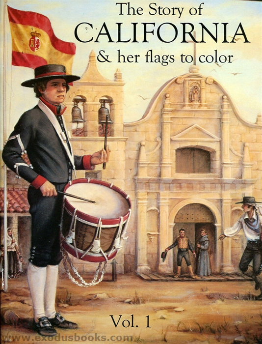Story of California & Her Flags to Color Volume 1 - Exodus Books