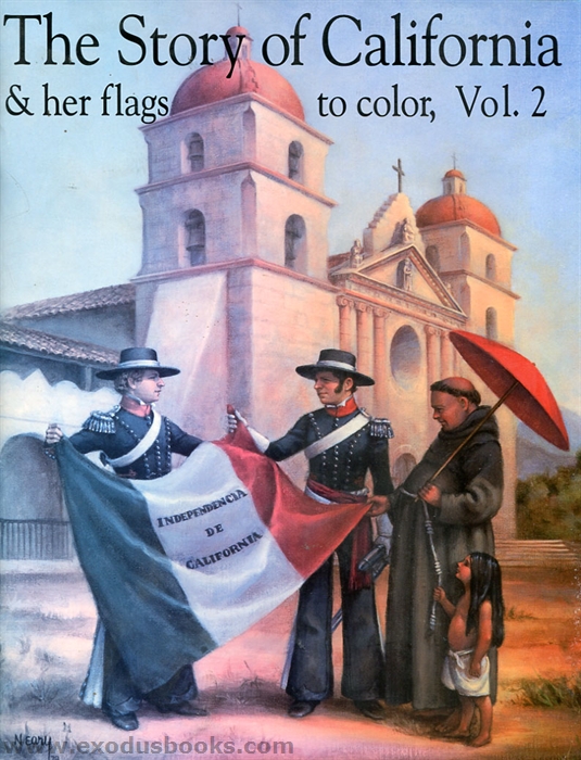 Story of California & Her Flags to Color Volume 2 - Exodus Books