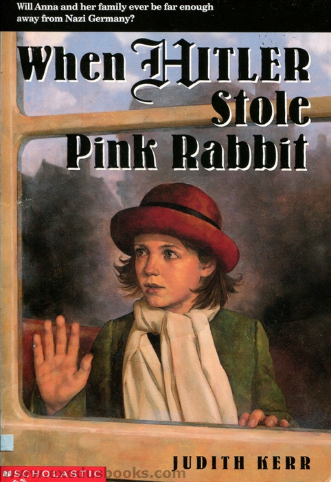 When Hitler Stole Pink Rabbit by Judith Kerr When Hitler Stole Pink Rabbit by Judith Kerr