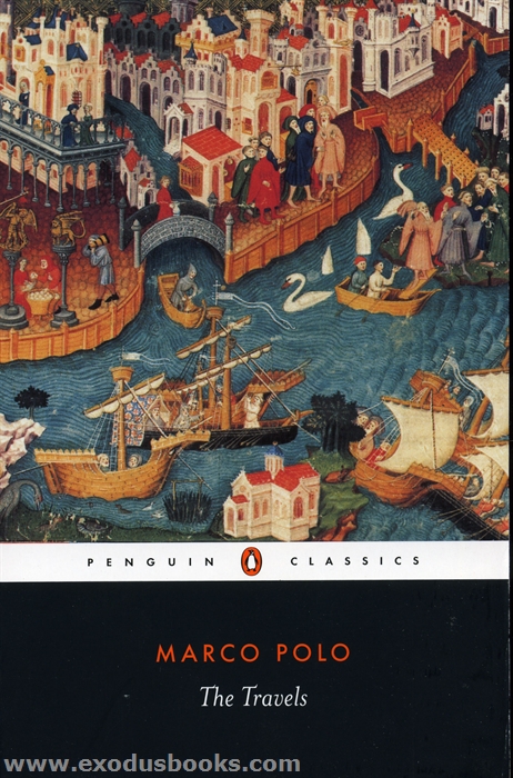 The Travels of Marco Polo by Marco Polo The Travels of Marco Polo by Marco Polo