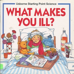 What Makes You Ill?