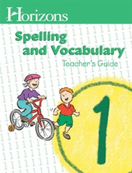 Horizons Spelling & Vocabulary 1 - Teacher's Guide