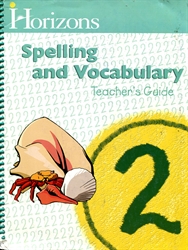 Horizons Spelling & Vocabulary 2 - Teacher's Guide
