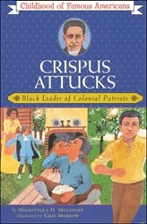 Crispus Attucks: Black Leader of Colonial Patriots