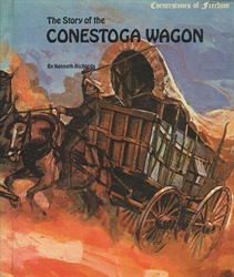 Story of the Conestoga Wagon