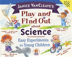 Janice VanCleave's Play and Find Out about Science
