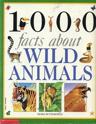 1000 Facts About Wild Animals