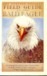 Audubon Society Field Guide to the Bald Eagle