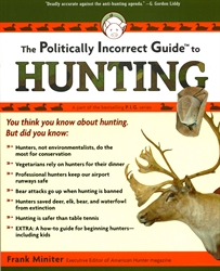 Politically Incorrect Guide to Hunting