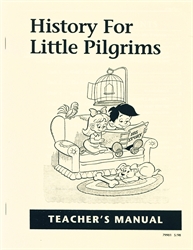 History for Little Pilgrims - Teacher Manual