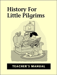 History for Little Pilgrims Teacher Manual