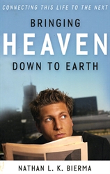 Bringing Heaven Down to Earth