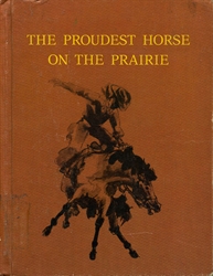 Proudest Horse on the Prairie