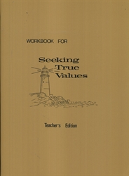 Seeking True Values - Teacher Edition