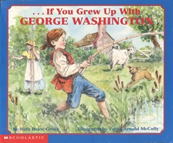 If You Grew Up With George Washington