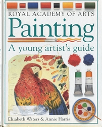 Painting: A Young Artist's Guide