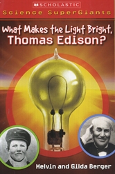 What Makes the Light Bright, Thomas Edison