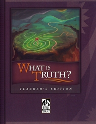 What Is Truth? - Teacher's Edition