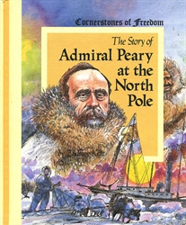 Story of Admiral Peary at the North Pole