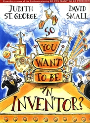 So You Want To Be an Inventor?