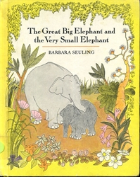 Great Big Elephant & the Very Small Elephant