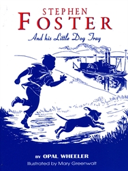 Stephen Foster and His Little Dog Tray