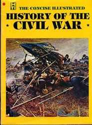 Concise Illustrated History of the Civil War