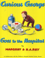 Curious George Goes to the Hospital