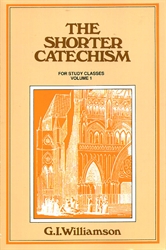Shorter Catechism for Study Classes - Volume 1