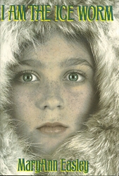 I Am the Ice Worm