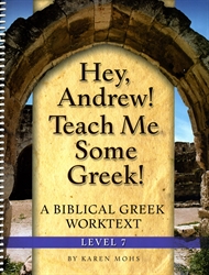 Hey, Andrew! Teach Me Some Greek! 7 - Workbook