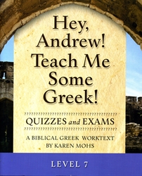 Hey, Andrew! Teach Me Some Greek! 7 - Quizzes/Exams