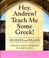Hey, Andrew! Teach Me Some Greek! 6 - Quizzes/Exams