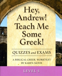 Hey, Andrew! Teach Me Some Greek! 5 - Quizzes/Exams