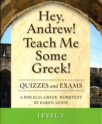 Hey, Andrew! Teach Me Some Greek! 3 - Quizzes/Exams