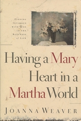 Having a Mary Heart in a Martha World