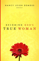 Becoming God's True Woman
