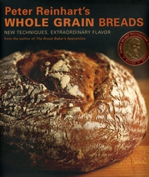 Peter Reinhart's Whole Grain Breads