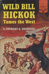 Wild Bill Hickock Tames the West