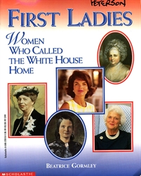 First Ladies: The Women Who Called the White House Home