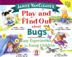 Janice VanCleave's Play and Find Out About Bugs