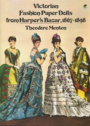 Victorian Fashions from Harper's Bazaar 1867-1898 - Paper Dolls